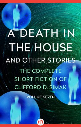 Clifford Simak - A Death in the House : And Other Stories