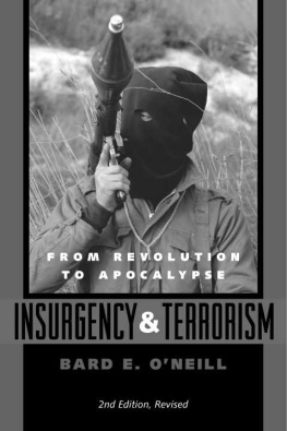 Bard E. O’Neill - Insurgency and Terrorism: From Revolution to Apocalypse