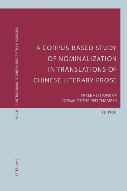 Yu Hou A Corpus-Based Study of Nominalization in Translations of Chinese Literary Prose: Three Versions of Dream of the Red Chamber