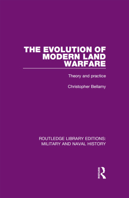 Christopher Bellamy - The Evolution of Modern Land Warfare: Theory and Practice