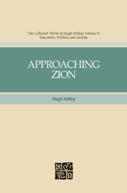 Hugh Nibley The Collected Works of Hugh Nibley, Vol. 9: Approaching Zion