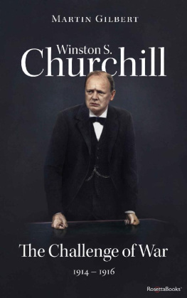 Martin Gilbert - Winston S. Churchill. Vol. 3: The Challenge of War, 1914-1916