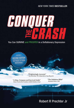 Robert R. Prechter Jr. - Conquer the Crash: You Can Survive and Prosper in a Deflationary Depression