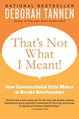 Deborah Tannen - That’s Not What I Meant!: How Conversational Style Makes or Breaks Relationships