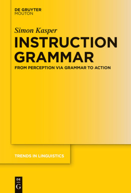 Simon Kasper Instruction Grammar: From perception via Grammar to Action