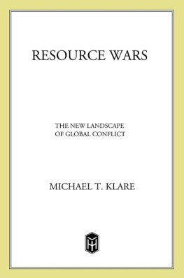 Michael T. Klare - Resource Wars: The New Landscape of Global Conflict