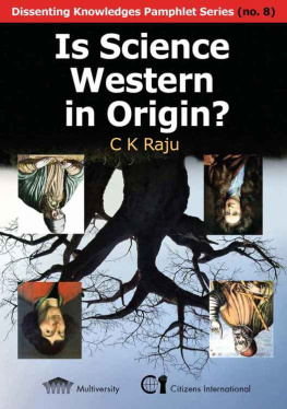 C. K. Raju - Is Science Western in Origin?