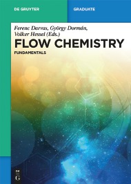 Flow Chemistry Vol 1 Fundamentals Darvas Hessel Dorman Eds 2014 ISBN - photo 3