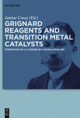 Janine Cossy - Grignard Reagents and Transition Metal Catalysts.