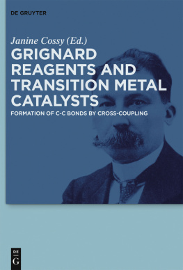 Janine Cossy Grignard Reagents and Transition Metal Catalysts.