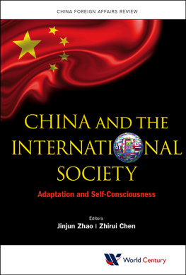 Jinjun Zhao - China and the International Society : Adaptation and Self-Consciousness