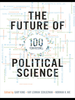 Gary King The Future of Political Science: 100 Perspectives