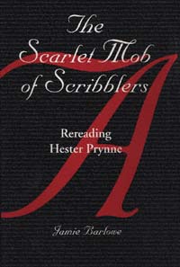 title The Scarlet Mob of Scribblers Rereading Hester Prynne author - photo 1