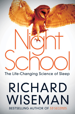 Richard Wiseman Night School: Wake Up to the Power of Sleep