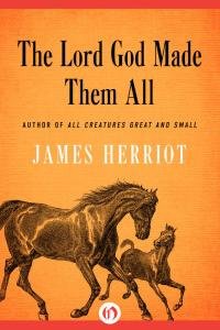 Dzhejms Herriot - The Lord God Made Them All