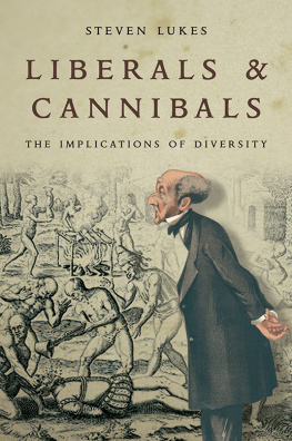 Steven Lukes - Liberals and Cannibals: The Implications of Diversity