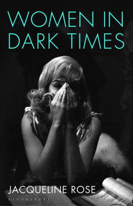 Jacqueline Rose - Women in Dark Times