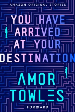 Amor Toulz You Have Arrived at Your Destination