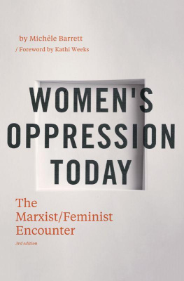 Michele Barrett - Women’s Oppression Today: The Marxist/Feminist Encounter