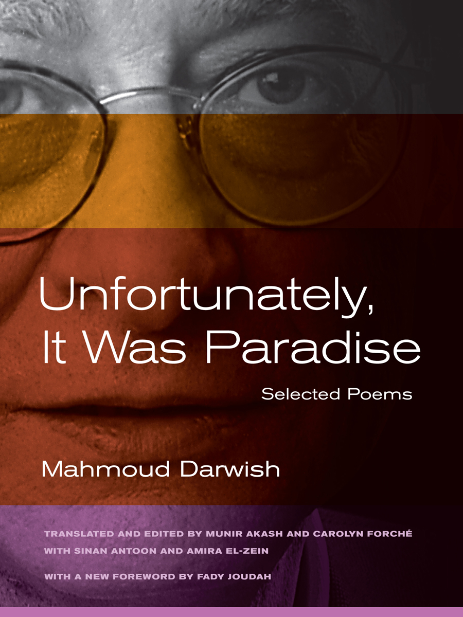 Unfortunately It Was Paradise Mahmoud Darwish Unfortunately It Was - photo 1