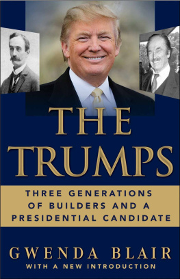 Gwenda Blair - The Trumps: Three Generations That Built an Empire