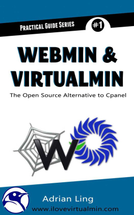 Adrian Ling Webmin & Virtualmin: The Open Source Alternative to Cpanel