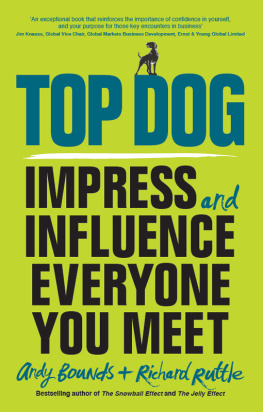 Andy Bounds - Top Dog: Impress and Influence Everyone You Meet