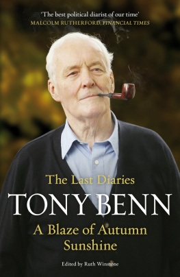 Tony Benn A Blaze of Autumn Sunshine: The Last Diaries