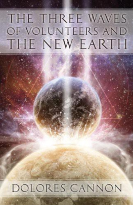 Dolores Cannon - The Three Waves of Volunteers and the New Earth