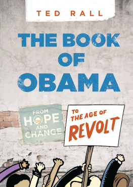 Ted Rall The Book of Obama: From Hope and Change to the Age of Revolt