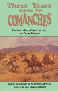 title Three Years Among the Comanches The Narrative of Nelson Lee the - photo 1