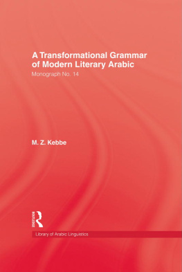 M. Z. Kebbe A Transformational Grammar of Modern Literary Arabic
