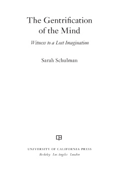 Sarah Schulman The Gentrification of the Mind: Witness to a Lost Imagination