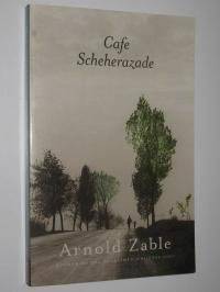 Arnold Zable - Cafe Scheherazade