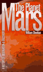 William Sheehan - The Planet Mars: A History of Observation and Discovery