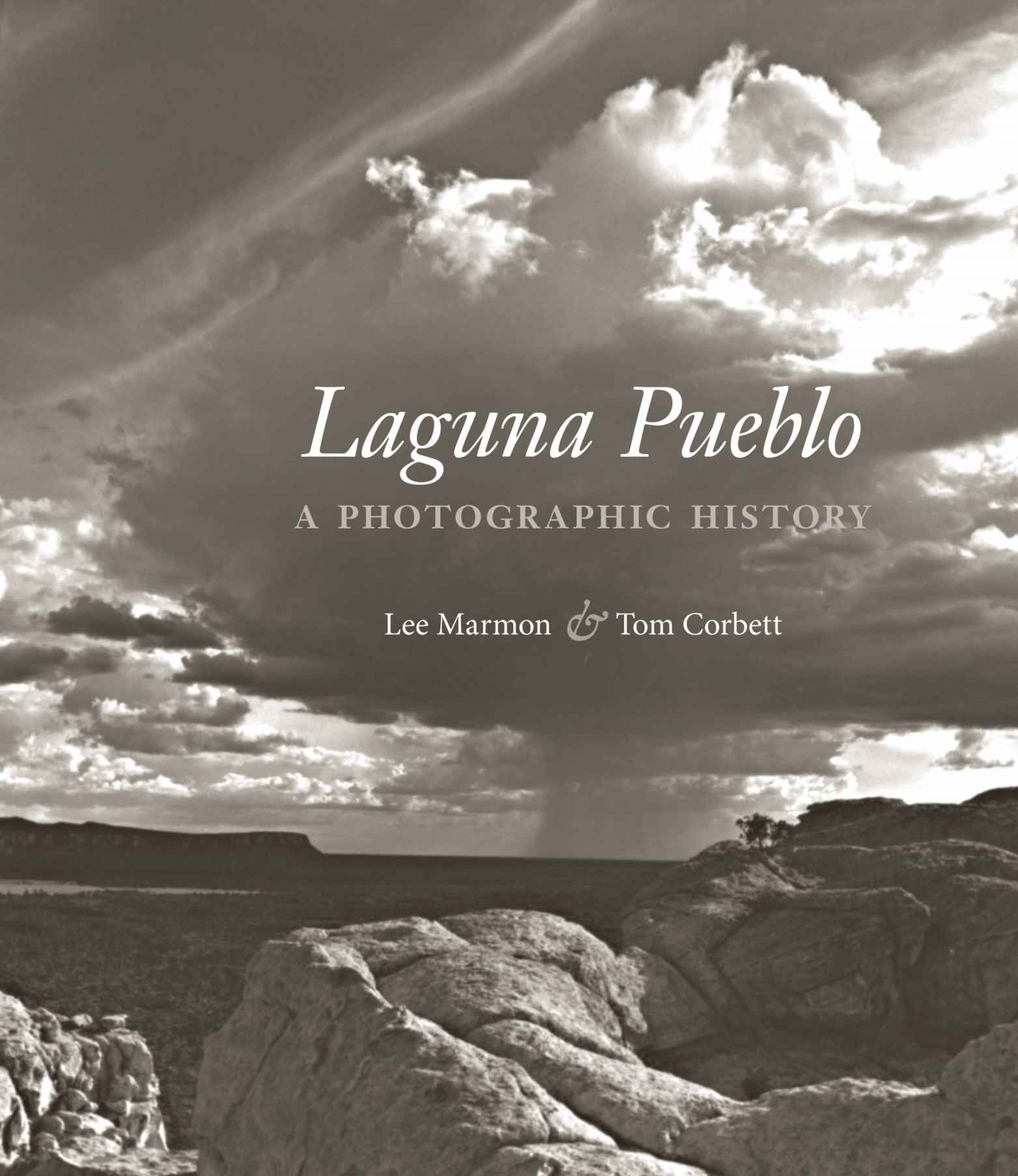 Laguna Pueblo Laguna Pueblo A PHOTOGRAPHIC HISTORY Lee Marmon Tom - photo 1