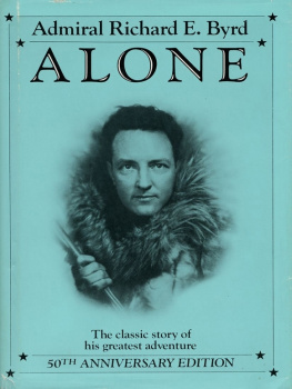 Richard E. Byrd - Alone: The Classic Polar Adventure