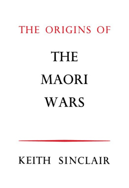 Keith Sinclair The Origins of the Maori Wars