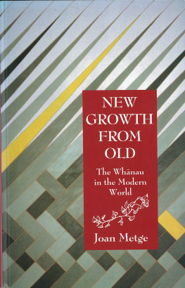 Joan Metge - New Growth from Old: The Whānau in the Modern World