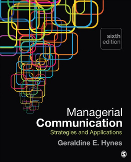 Geraldine E. Hynes Managerial Communication: Strategies and Applications