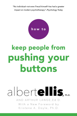 Albert Ellis How To Keep People From Pushing Your Buttons