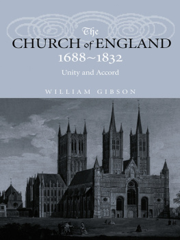 William Gibson - The Church of England 1688-1832: Unity and Accord