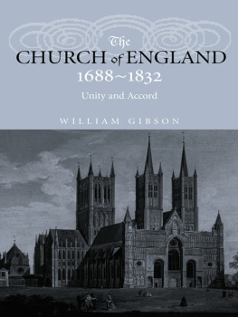 William Gibson The Church of England 1688-1832: Unity and Accord