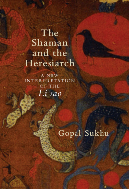 Gopal Sukhu The Shaman and the Heresiarch: A New Interpretation of the Li Sao