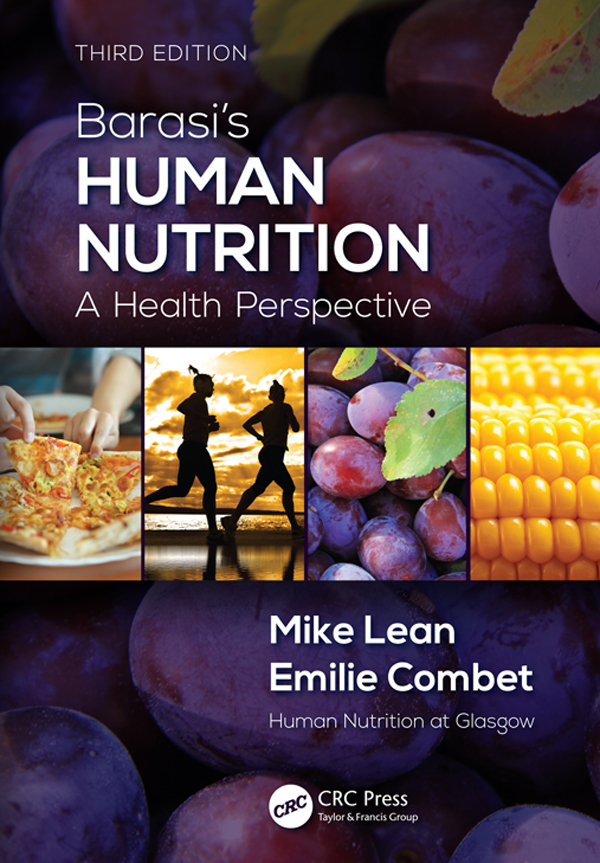 Barasis HUMAN NUTRITION A Health Perspective THIRD EDITION Barasis HUMAN - photo 1