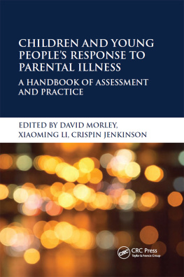 Jenkinson Crispin - Children and young peoples response to parental illness: a handbook of assessment and practice