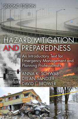 Anna K. Schwab Hazard Mitigation and Preparedness: An Introductory Text for Emergency Management and Planning Professionals, Second Edition