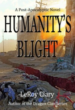 LeRoy Clary - Humanaty's Blight