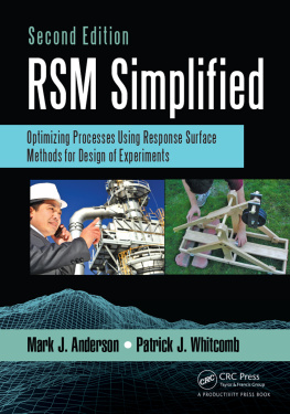 Mark J. Anderson RSM Simplified: Optimizing Processes Using Response Surface Methods for Design of Experiments, Second Edition