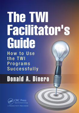 Donald A. Dinero - The TWI facilitators guide: how to use the TWI programs successfully